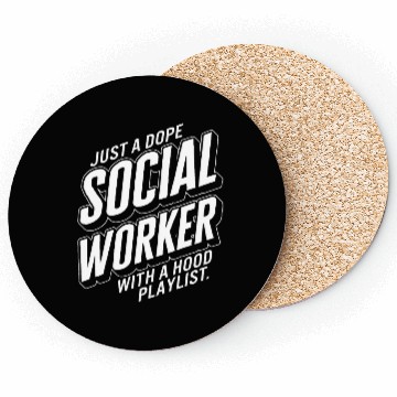 Discover Social Worker Coasters, Just A Dope Social Worker