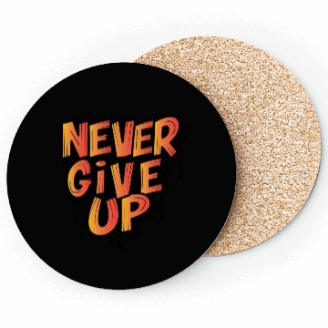 Discover Never Give Up Brush Effect Coasters Design.