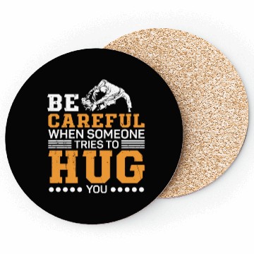 Discover Jiu jitsu be careful someone tries to hug jujutsu Coasters