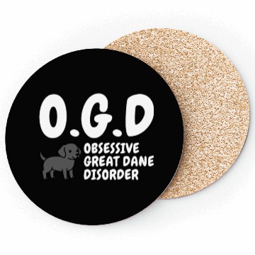 Discover Obsessive Great Dane Disorder Coasters