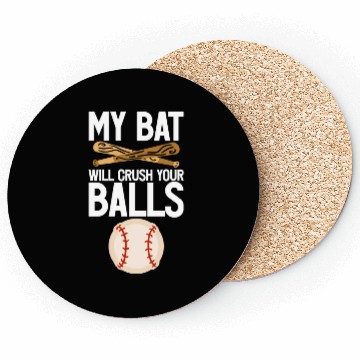 Discover My Bat Will Crush Your Balls 4 Coasters