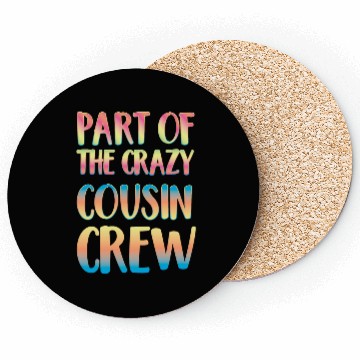 Discover Part of the crazy cousin crew Coasters