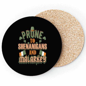 Discover St Patrick's Day Prone To Shenanigans and Malarkey Coasters