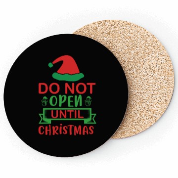 Discover Do not open until christmas Coasters