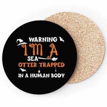 Discover Warning I'm A Sea Otter Trapped... Coasters