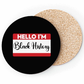 Discover Hello I Am Black History. Black History Month 2023 Coasters