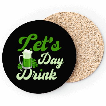 Discover St Patrick's Day Saying Let's Day Drink Coasters