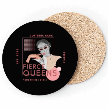 Discover FIERCE QUEENS YOUR UNIQUE STYLE TREND Coasters