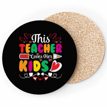 Discover This Teacher Loves Her Kids Coasters