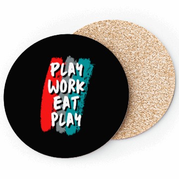 Discover Play-Work-Eat-Play Coasters