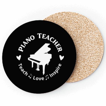 Discover Piano Teacher Teach Love Inspire Coasters