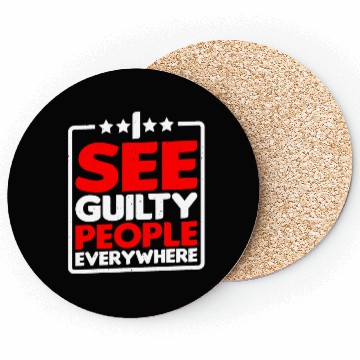 Discover I See Guilty People Everywhere Coasters