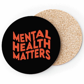 Discover MENTAL HEALTH MATTERS Coasters