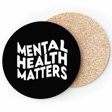 Discover MENTAL HEALTH MATTERS Coasters