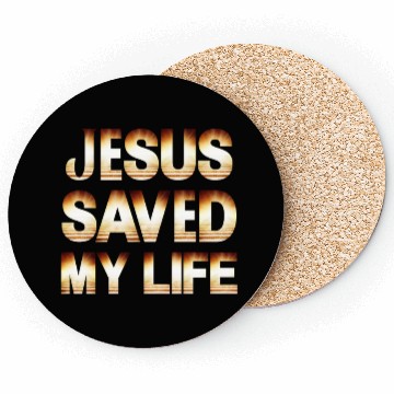 Discover Jesus Saved My Life Coasters