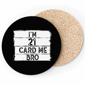 Discover I'm 21 Card Me Bro 21 Years Old 21st Birthday Coasters
