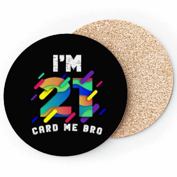 Discover I'm 21 Card Me Bro 21 Years Old 21st Birthday Coasters