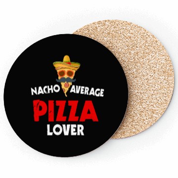 Discover Nacho Average Pizza Lover Coasters