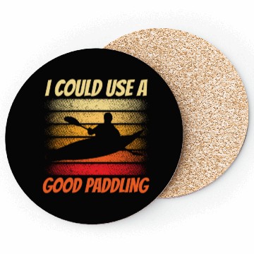 Discover I Could Use A Good Paddling Hobby Kayak Kayaking Coasters