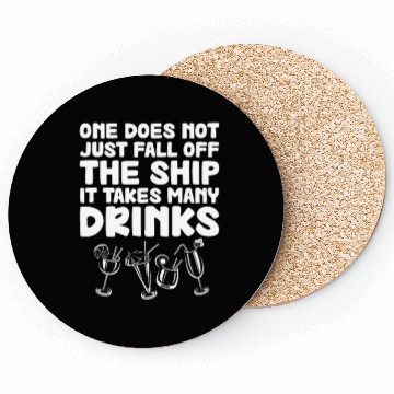Discover One Does Not Just Fall Off The Ship Many Drinks Coasters