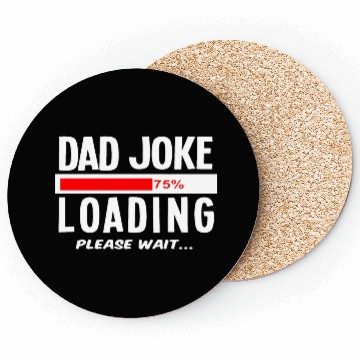 Discover Dad Joke Loading Please Wait Coasters