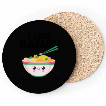 Discover I Like Ramen And Maybe 3 People Coasters