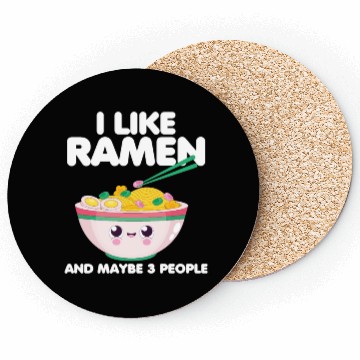 Discover I Like Ramen And Maybe 3 People Coasters