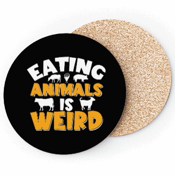 Discover Eating Animal Is Weird Coasters