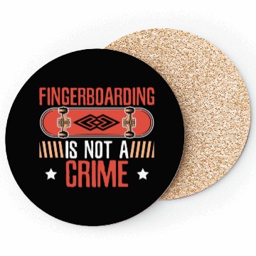 Discover Fingerboarding Is Not A Crime Fingerboard Coasters