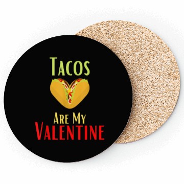 Discover Dabbing Tacos Are My Valentine Happy Valentines Coasters