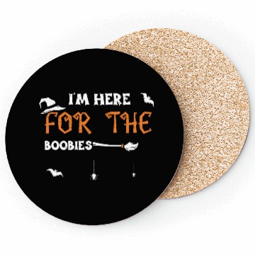 Discover I'm Here For The Boobies Coasters