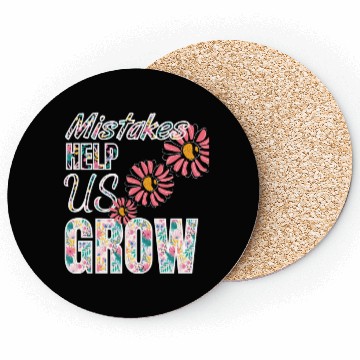 Discover Mistakes Help Us Grow Positive Motivation Flowers Coasters