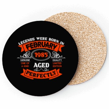 Discover Legends Were Born In February 1985 Birthday Coasters