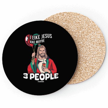 Discover I Like Jesus And Maybe 3 People Coasters