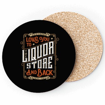 Discover Southern Love You To The Liquor-Store Coasters