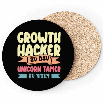 Discover Growth Hacker By Day Unicorn Tamer By Night Coasters