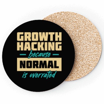 Discover Growth Hacking Because 'Normal' Is Overrated Coasters