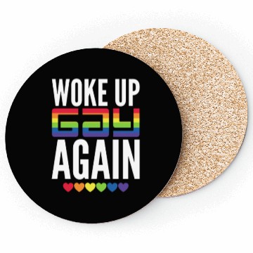 Discover Woke Up Gay Again Coasters