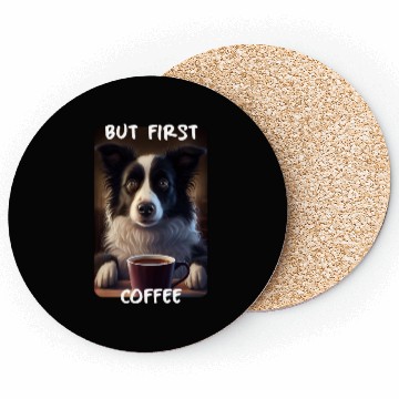 Discover Border Collie - But First Coffee (en) 2 Coasters