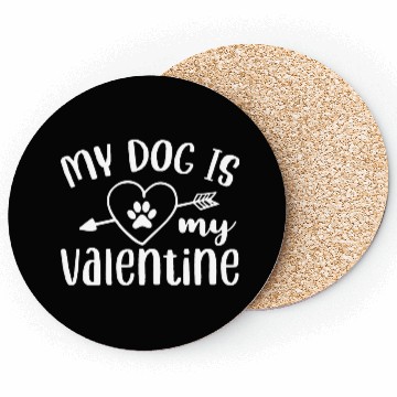 Discover My Dog Is My Valentine Coasters Design