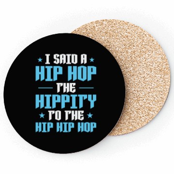 Discover I said a Hip Hop the Hippity to the Hip Hip Hop Coasters