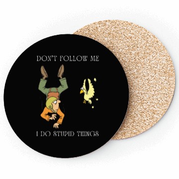 Discover Don't Follow Me I Do Stupid Things Sky Diving Coasters