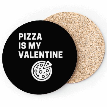 Discover Pizza is my valentine1660 Coasters