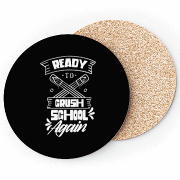 Discover Ready To Crush School Again Back To School Pupil Coasters