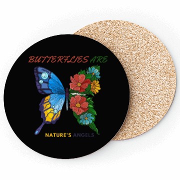 Discover BUTTERFLIES ARE NATURES ANGELS Coasters