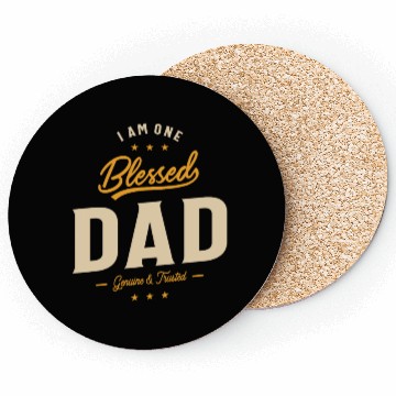 Discover I Am One Blessed Dad Funny Father Grandpa Coasters