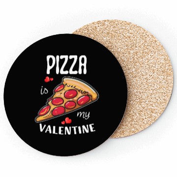Discover Pizza is my Valentine Coasters