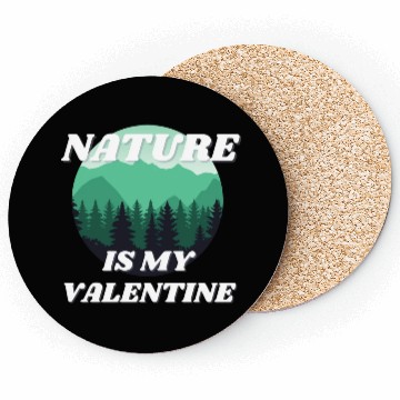 Discover Nature Is My Valentine 2 Coasters
