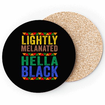 Discover Black History Lightly Melanated Hella Black Pride Coasters