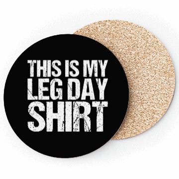 Discover Funny Leg Day Apparel For Gym Lover Coasters